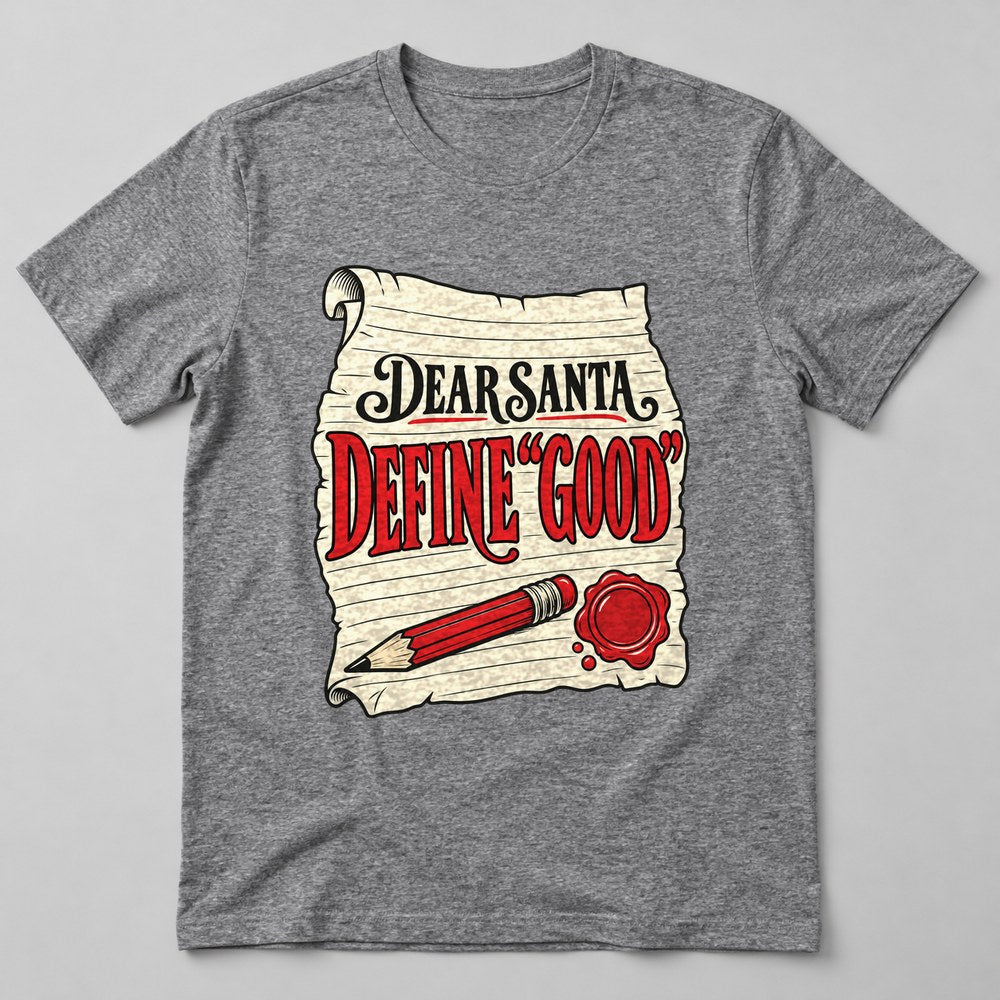 Dear Santa Define "good" T-Shirt in Heather Grey