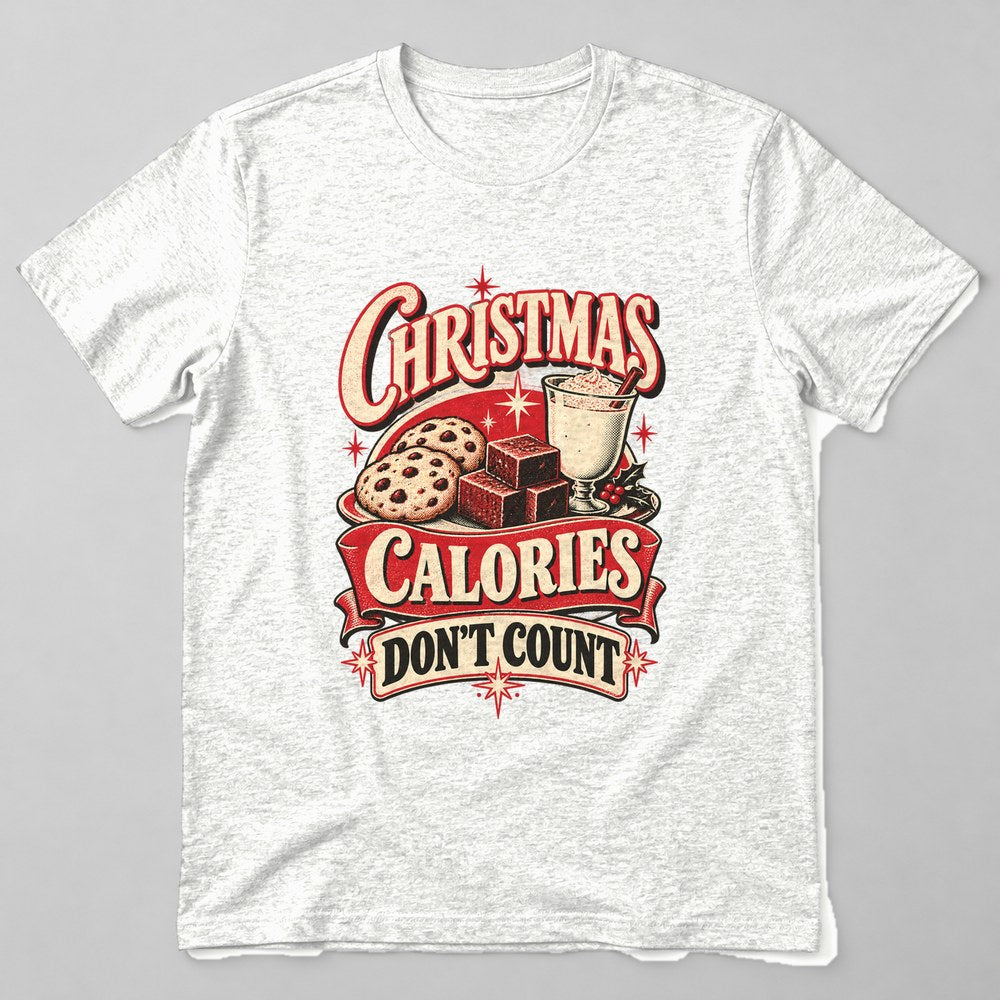 Christmas Calories Don't Count T-Shirt in White