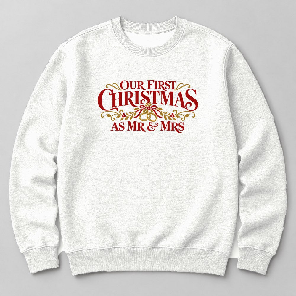 Our First Christmas As Mr & Mrs Sweatshirt in White