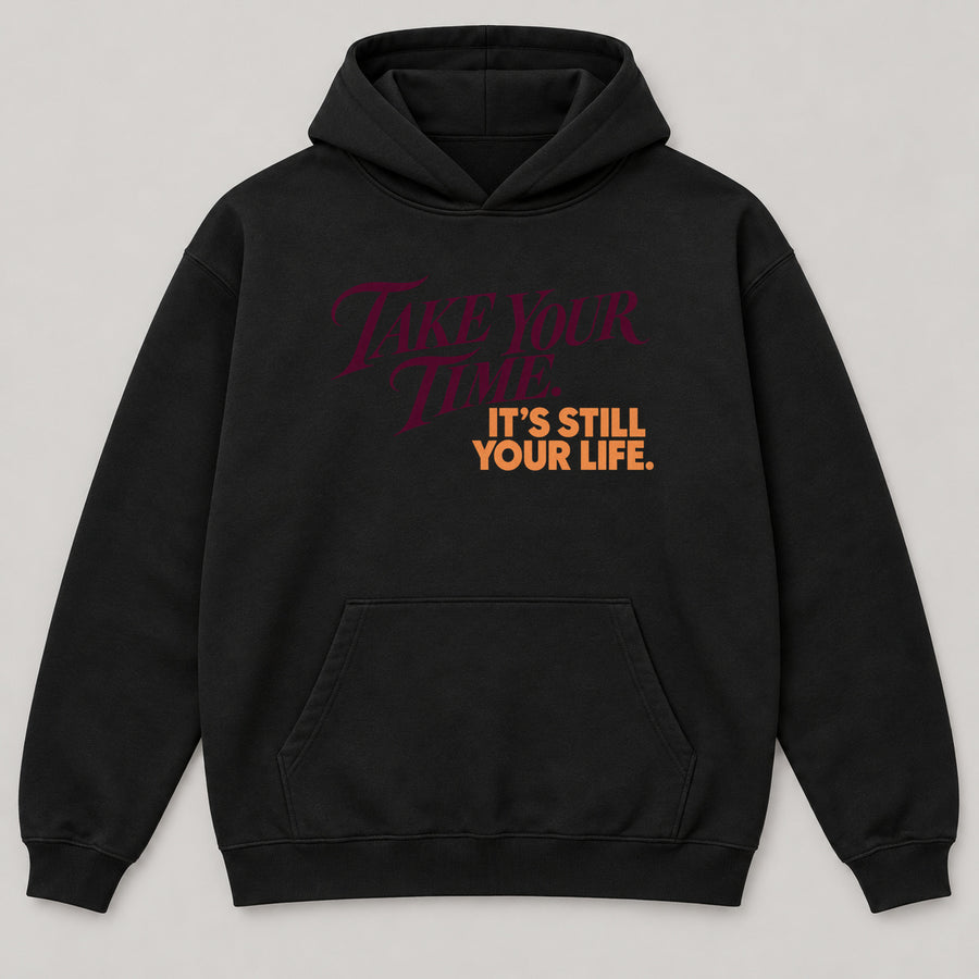 Take Your Time Hoodie — black front garment mockup