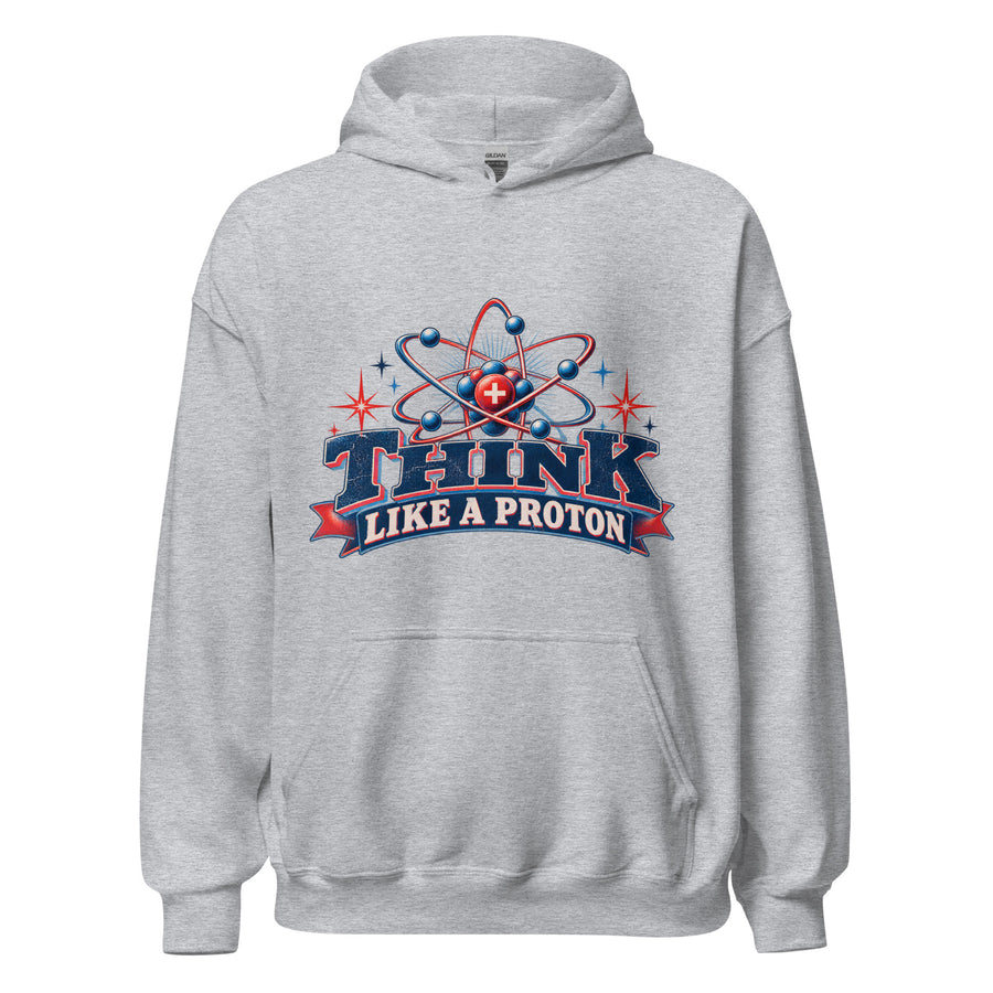Think Like a Proton Hoodie — Sport Grey, enlarged front print with 3–4 inch neckline clearance